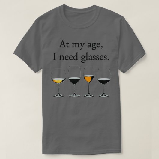 In meinem Alter brauche ich eine Brille 1 T-Shirt (Design vorne)