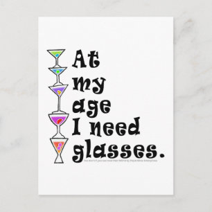 In meinem Alter brauche ich GLASSEN (Cocktail-Spaß Postkarte