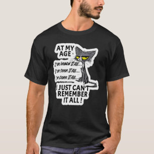 In meinem Alter Charakter habe ich alles gehört un T-Shirt