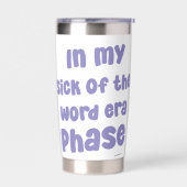 In meinem Anblick des Wortzeitalters Phase Funny S Thermobecher (Links)