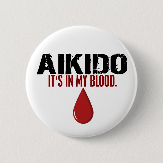 In meinem Blut AIKIDO Button (Vorderseite)