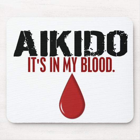 In meinem Blut AIKIDO Mousepad (Vorne)