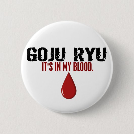 In meinem Blut GOJU RYU Button (Vorderseite)