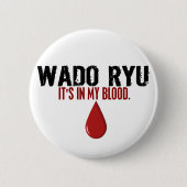 In meinem Blut WADO RYU Button (Vorderseite)