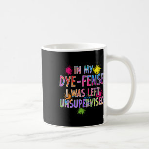 In meinem Dye-Fee wurde ich unbeaufsichtigt Kids-E Kaffeetasse