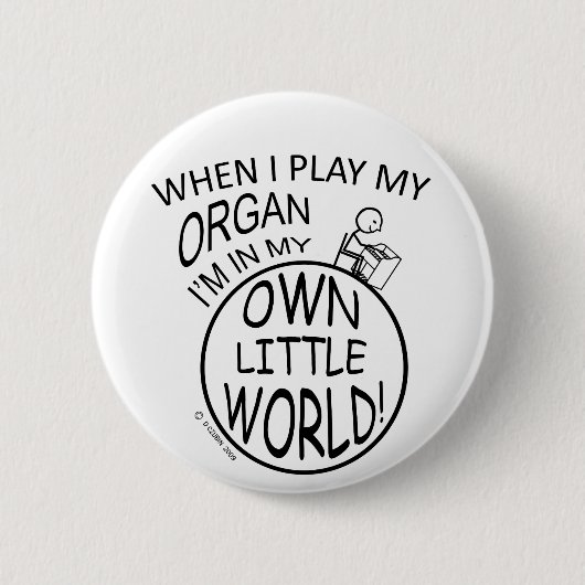 In meinem eigenen kleinen Weltorgan Button (Vorderseite)
