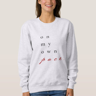 in meinem eigenen Tempo motivierend Zitattypografi Sweatshirt