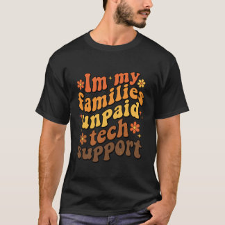 In meinem Familien unbezahlter Tech Support Retro  T-Shirt
