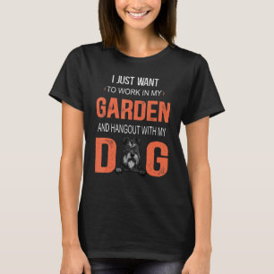 In meinem Garten arbeiten und mit meinem Hund Schn T-Shirt