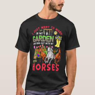 In meinem Garten arbeiten und mit meinen drei Pfer T-Shirt