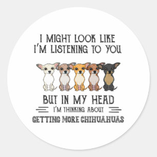 In meinem Kopf denke ich daran, Chihuahuas zu beko Runder Aufkleber