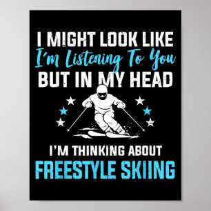 In Meinem Kopf Freestyle Skifahren Lustig Zitat zu Poster
