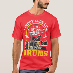 In meinem Kopf spiele ich mein Drums Drummer Schla T-Shirt