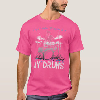 In meinem Kopf spiele ich meine Trommeln T-Shirt