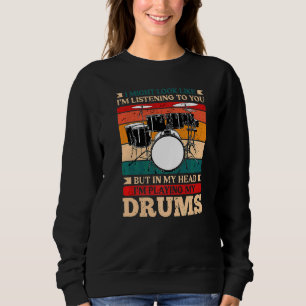 In meinem Kopf spiele ich Trommler Sweatshirt