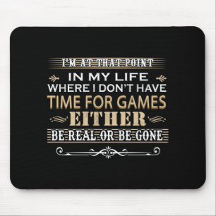 In meinem Leben, wo ich auch keine Zeit für Spiel Mousepad