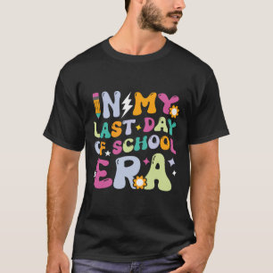 In meinem letzten Schultag kinder Groovy Teachers T-Shirt