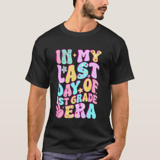 In meinem letzten Tag der ersten Klasse Era Lehrer T-Shirt