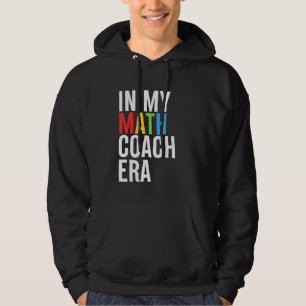 In meinem Mathe Coach Era Funny Teacher Student zu Hoodie