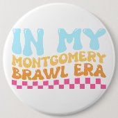 In meinem Montgomery Brawl Zeitalter Button (Vorderseite)
