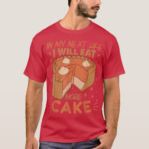 In meinem Net Leben werde ich mehr Kuchen Funny Ba T-Shirt