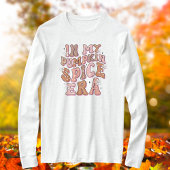 In meinem Pumpkin Gewürz-Ära langen Schlaf T - Shi T-Shirt
