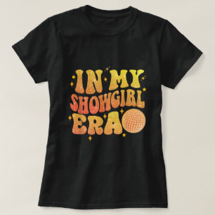 In Meinem Showgirl-Era-Disco-Ästhetik-Shirt T-Shirt
