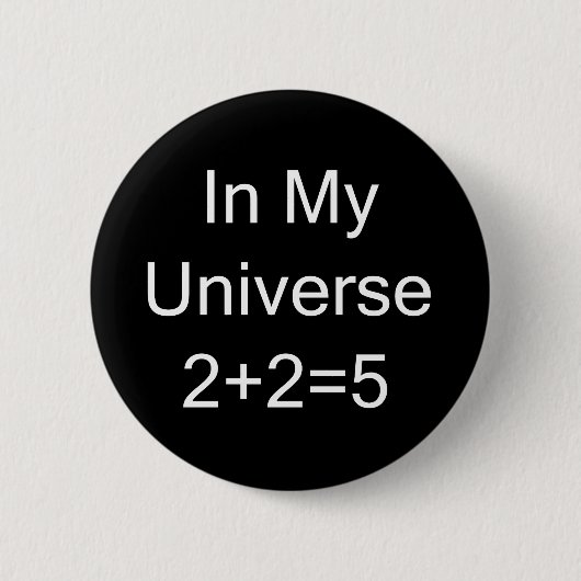 In meinem Universum 2+2=5 Button (Vorderseite)