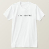 In meinem Villain-Ära-Shirt T-Shirt (Design vorne)
