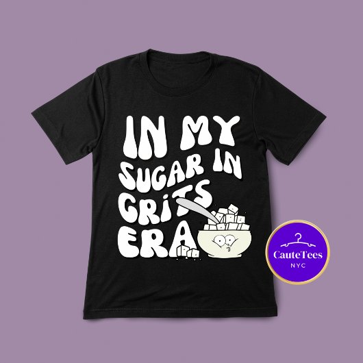 In meinem Zucker in Grits Era Funny Feinschmecker  T-Shirt