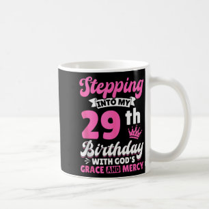 In meinen 29. Geburtstag mit Gottes Gnade und Kaffeetasse