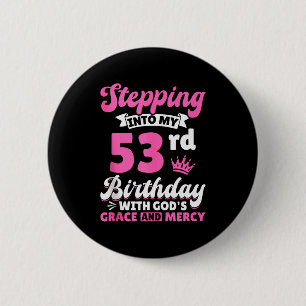 In meinen 53. Geburtstag mit Gottes Gnade und Button