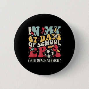 In Meinen 67 Tagen Der Schulzeit Meme Kinder Jugen Button
