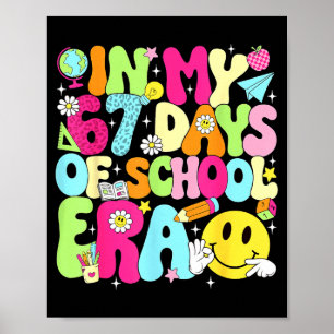 In meinen 67 Tagen Schulzeit 67 Tage schlauer Meme Poster
