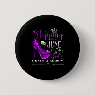 In meinen Juni-Geburtstag treten mit Gottes Gnade  Button