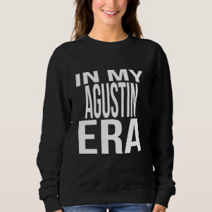In meiner Agustin-Ära-Familie Wiedersehen Squad er Sweatshirt