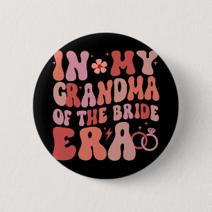 In meiner Ära als Oma der Braut Groovy Hochzeitsta Button