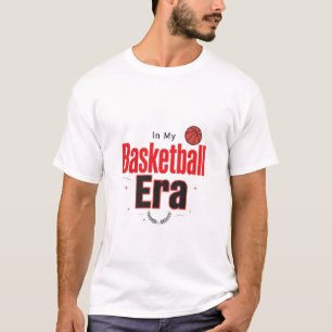 In Meiner Basketball-Ära-Shirt - Lustiger Basketba T-Shirt