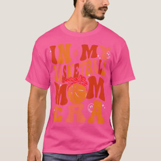 In meiner Basketball Mama Era Basketball Lover Bal T-Shirt