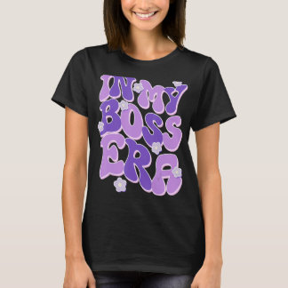 In meiner Boss-Ära Lustige Sprüche Frauen Retro Hu T-Shirt