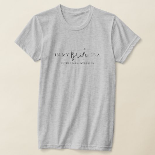 In meiner Bride-Ära Moderne Minimalistische Verlob T-Shirt (Ablage )