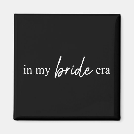 In meiner Bride Era Funny Bride Magnet (Vorne)