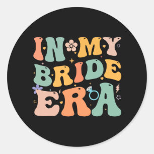 In meiner Bride Era Funny Junggeselinnen-Abschied Runder Aufkleber