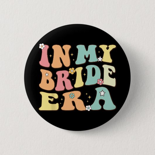 In meiner Bride Era Funny Wedding Verlobung for Br Button (Vorderseite)