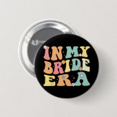 In meiner Bride Era Funny Wedding Verlobung for Br Button (Vorne & Hinten)
