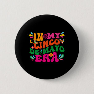 In meiner Cinco De Mayo Ära Groovy Nacho Durchschn Button
