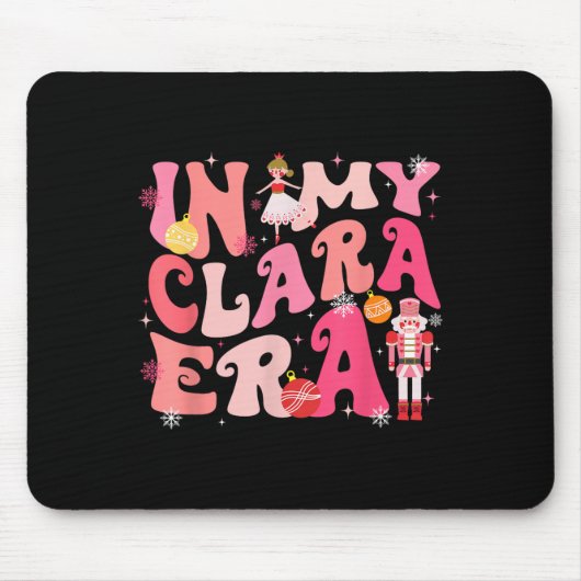 In meiner Clara Era Nutcracker Weihnachten Pajamas Mousepad (Vorne)