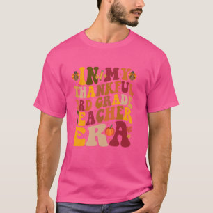 In meiner dankbaren Ära als 3. Grundschullehrer Gr T-Shirt