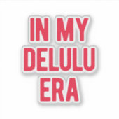In meiner Delulu-Ära Aufkleber (Vorderseite)
