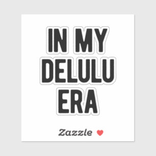 In meiner Delulu-Ära Aufkleber